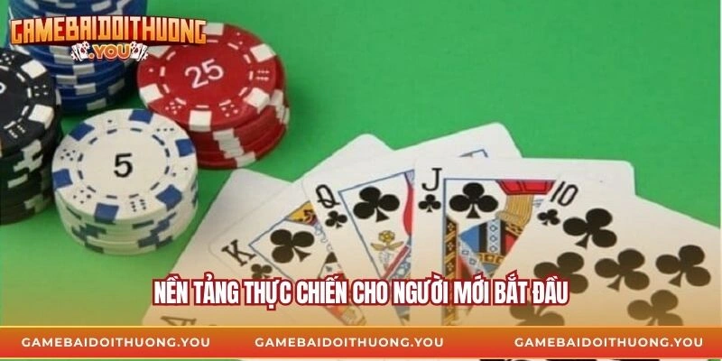 Nền tảng thực chiến cho người mới bắt đầu